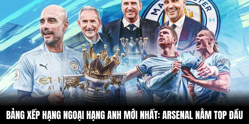 Bảng xếp hạng ngoại hạng anh mới nhất