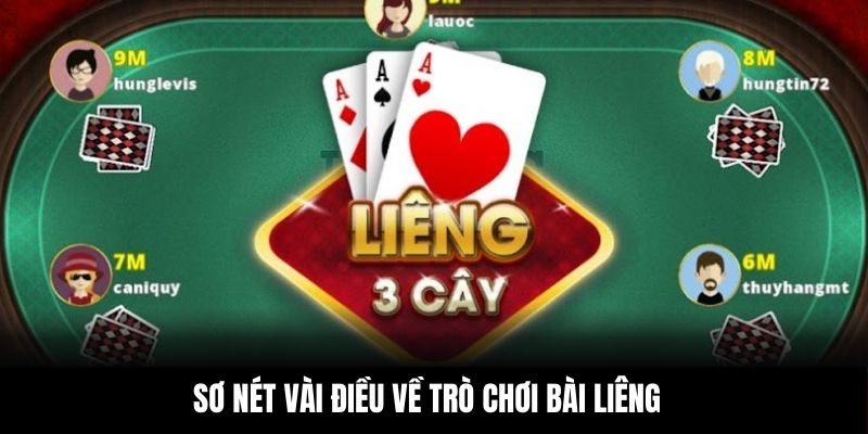 Sơ nét vài điều về trò chơi bài Liêng