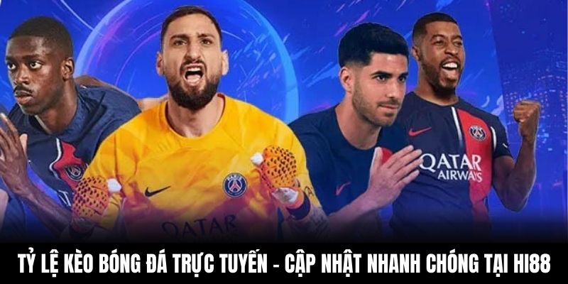 Tỷ lệ kèo bóng đá trực tuyến